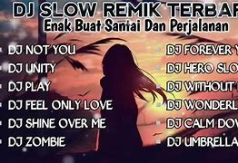 Download Dj Slow Full Album Terbaru Enak Buat Santai